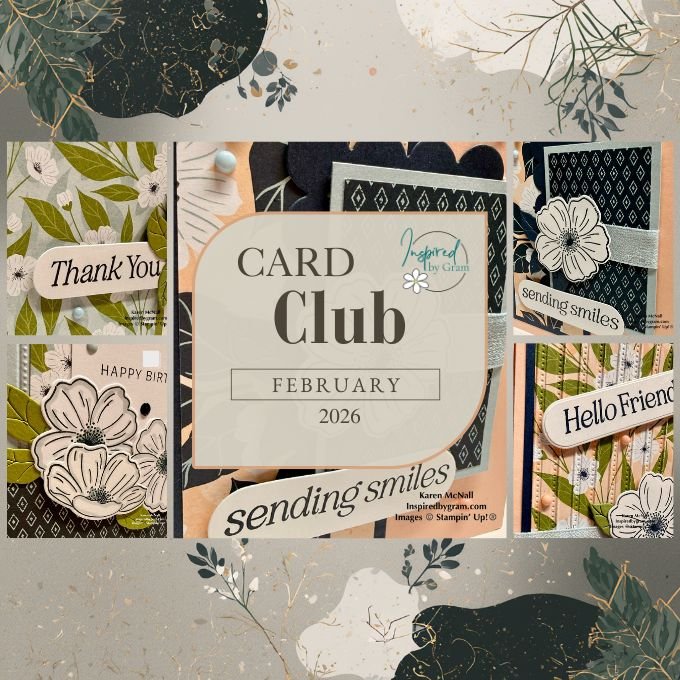 February Card Club Featuring Lovely Arrangements - Inspired By Gram